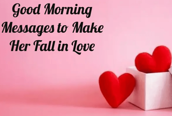 Good-Morning-Messages-to-Make-Her-Fall-in-Love