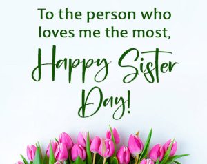 100+ Happy Sisters Day Wishes, Messages