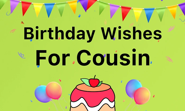 Birthday Wishes for Long Distance Cousin Sister