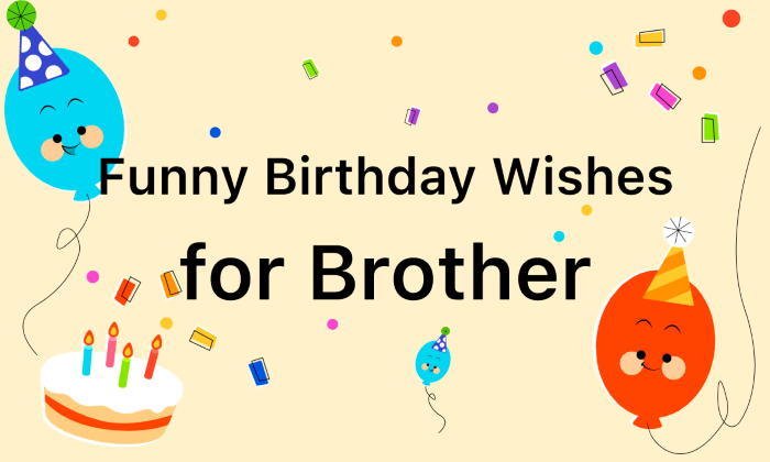 Funny Birthday Quotes for Brother