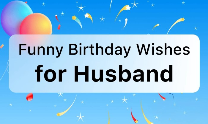 Funny Birthday Wishes for Husband