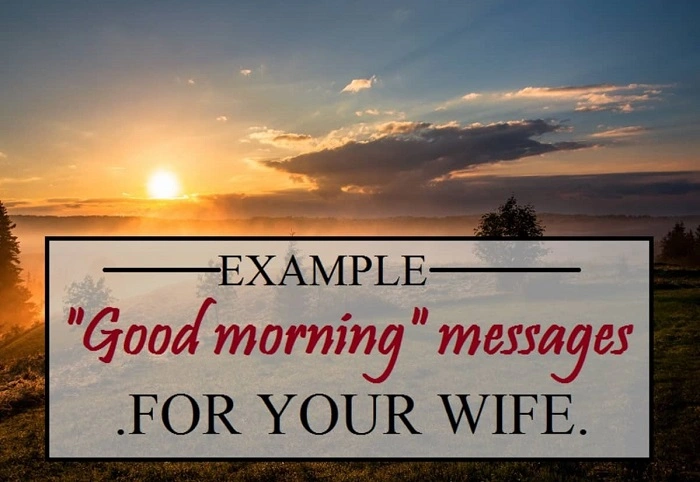 Heartfelt Good Morning Messages for Your Wife 1