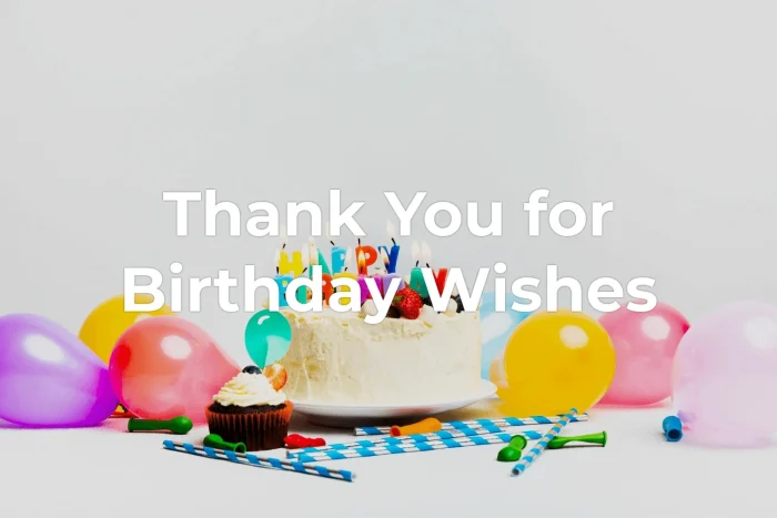 Why Saying Thank You for Birthday Wishes Matters e1738044227369