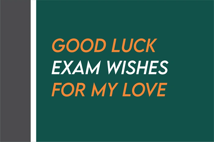 Heartfelt Good Luck Wishes for Exam