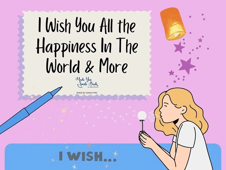 I Wish You All the Happiness in the World i wish you all the happiness in the world